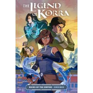 The Legend of Korra: Ruins of the Empire, Omnibus (ISBN: 9781506733876)