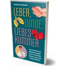 Leber, Lunge, Liebeskummer