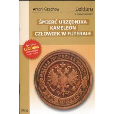 Śmierć urzędnika Kameleon Człowiek w futerale | Czechow Antoni