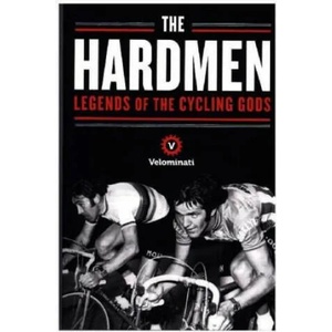 Hardmen | The Velominati, Frank Strack, Brett Kennedy, John Andrews (ISBN: 9781781256138)