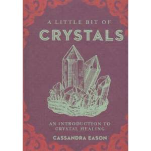 Little Bit of Crystals | Cassandra Eason (ISBN: 9781454913030)