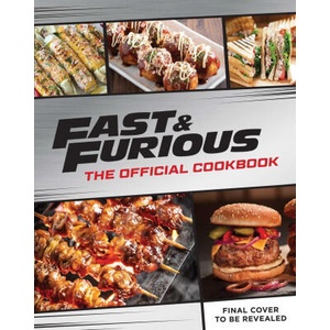 Fast & Furious: Salud Mi Familia: The Official Cookbook | Joshua Hake (ISBN: 9798886632712)