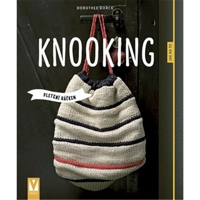 Knooking - Pletení háčkem - Borck Dorothee