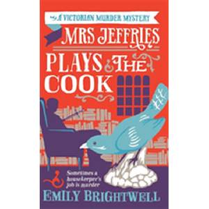 Mrs Jeffries Plays The Cook | Emily Brightwell (ISBN: 9781472108920)