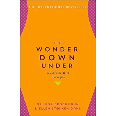 The Wonder Down Under Nina Brochmann, Ellen Stokken Dahl
