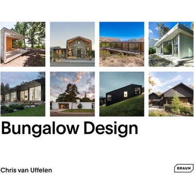 Bungalow Design - Chris van Uffelen, Braun Publishing AG