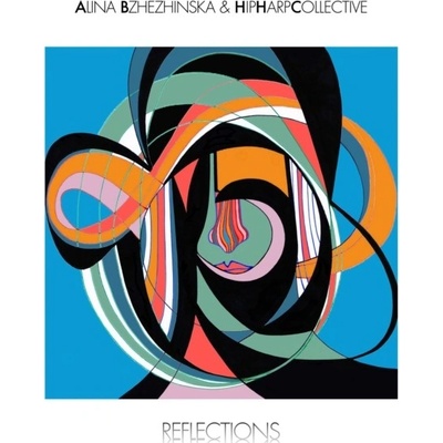Reflections - Alina Bzhezhinska & HipHarpCollective CD