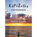 Knihy Kápézetka zotročence aneb Nebuď otrok!