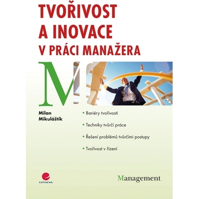 Tvořivost a inovace v práci manažera - Milan Mikuláštík