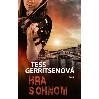 Hra s ohňom - Tess Gerritsenová SK