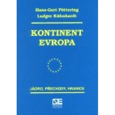 Kontinent Evropa - Ludger Kühnhardt, Hans-Gert Pöttering