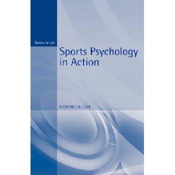 Sports Psychology in Action | Richard, J Butler