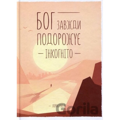 Boh zavždy podorožuje inkohnito - Laurent Gounelle