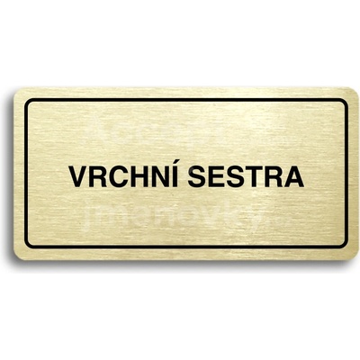 ACCEPT Piktogram VRCHNÍ SESTRA - zlatá tabulka - černý tisk