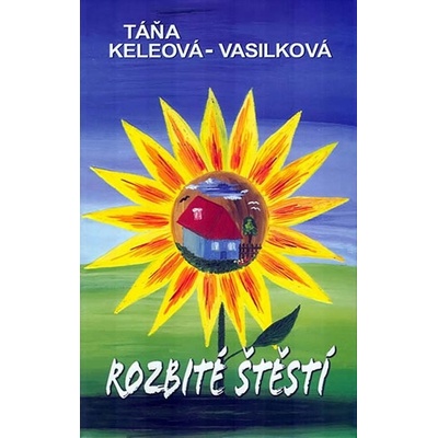 Rozbité štěstí - Vasilková-Keleová T.
