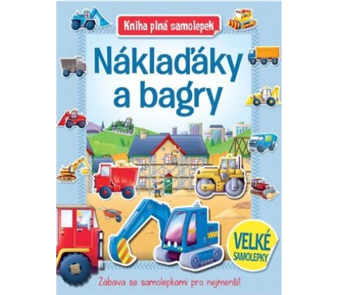 Náklaďáky a bagry