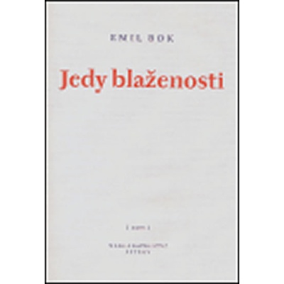 Jedy blaženosti -- básně z let 2000 a 2001 - Bok Emil