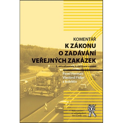 Komentář k zákonu o zadávání veřejných zakázek - Pavel Herman, Vlastimil Fidler