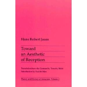 Toward an Aesthetic of Reception | Hans Jauss (ISBN: 9780816610372)