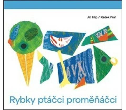 Rybky ptáčci proměňáčci