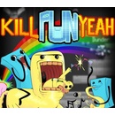 Kill Fun Yeah