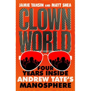 Clown World | Jamie Tahsin, Matt Shea (ISBN: 9781529437829)