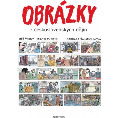Obrázky z československých dějin - Jaroslav Veis, Jiří Černý