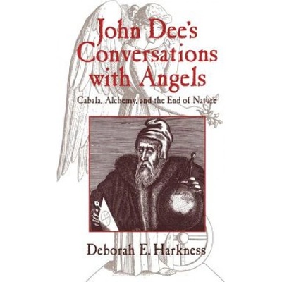 John Dee's Conversations with Angels | Deborah E. Harkness