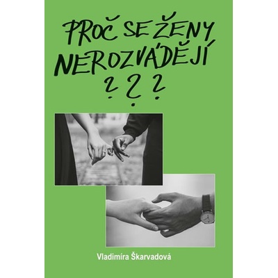 Proč se ženy nerozvádějí? - Vladimíra Škarvadová