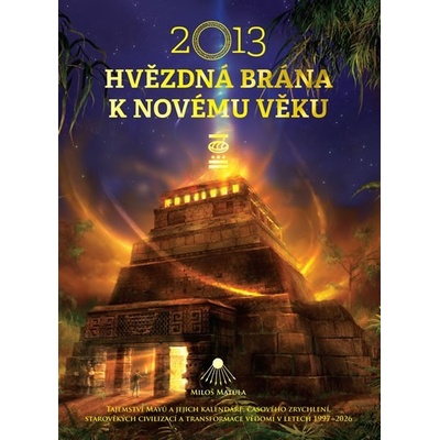2013 Hvězdná brána k Novému věku