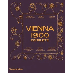 Vienna 1900 Complete | Christian Brandstatter, Rainer Metzger (ISBN: 9780500519301)