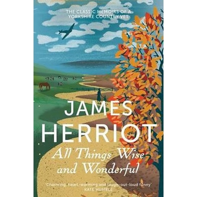 All Things wise and wonderful - James Herriot