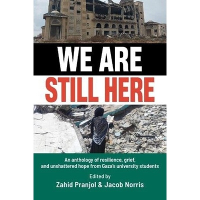 We Are Still Here: Voices from Gaza's Student Generation