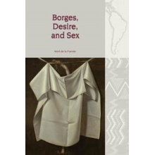 Borges, Desire, and Sex de la Fuente Ariel