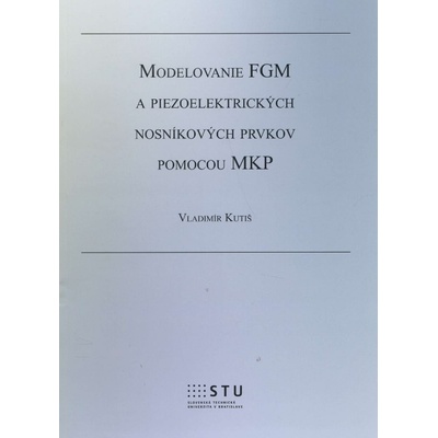 Modelovanie FGM a piezoelektrických nosníkových prvkov pomocou MKP