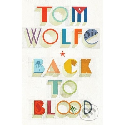 Back to Blood - Tom Wolfe