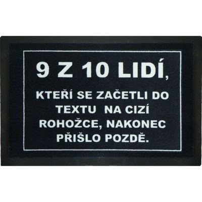 GDmats 9 z 10ti lidí přišlo pozdě šedá 40x60 cm cm