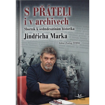 S přáteli i v archivech