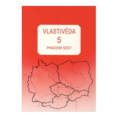 Vlastivěda pro 5. ročník ZŠ Pracovní sešit