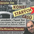 Konec starých časů - Jaroslav Žák; Miroslav Táborský