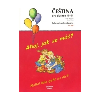 Ahoj, jak se máš? - Čeština pro cizince NJ – Hronová Karla, Hron Josef