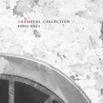 CRASS - PENIS ENVY - CRASSICAL COLLECTION CD