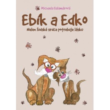 Ebík a Edko: Nielen ľudské srdce potrebuje lásku