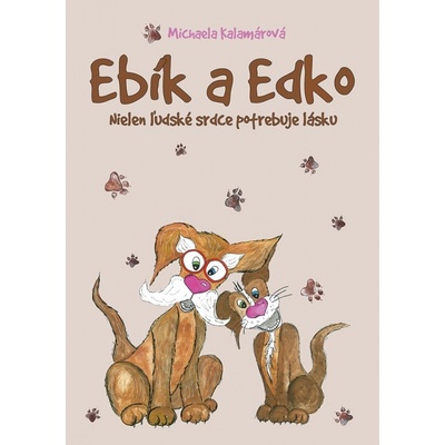 Ebík a Edko: Nielen ľudské srdce potrebuje lásku
