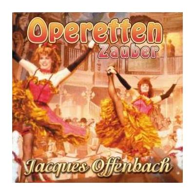 Offenbach, J. - Operetten - Zauber - J. Offenb
