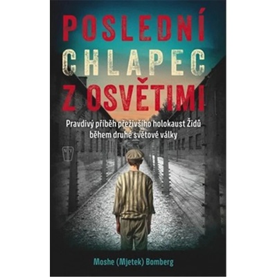 Poslední chlapec z Osvětimi