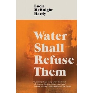 Water Shall Refuse Them | Lucie McKnight Hardy (ISBN: 9781911585565)