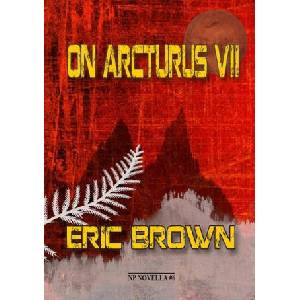 On Arcturus VII | Eric Brown (ISBN: 9781912950959)