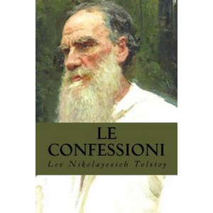 Le Confessioni | Lev Nikolayevich Tolstoy (ISBN: 9781535361880)