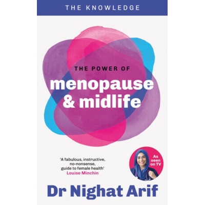 The Power of Menopause & Midlife - Dr Nighat Arif